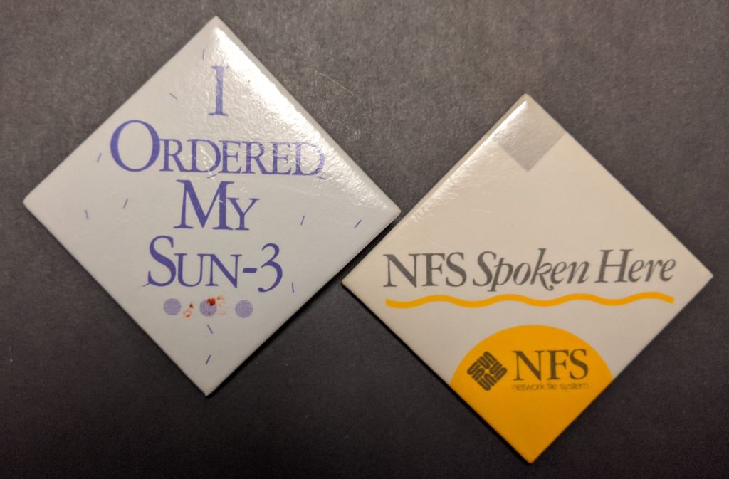 Sun Marketing buttons from 1986. One says "I Ordered My Sun-3" and the other says "NFS Spoken Here"